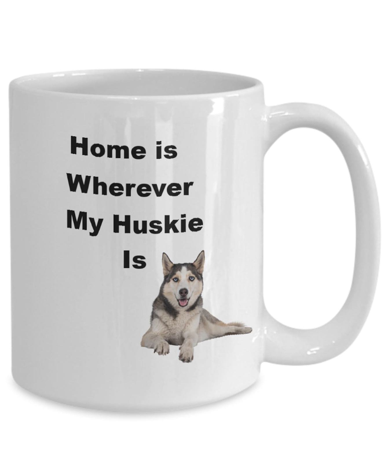 Huskie Lover Coffee Mug Home Is Where My Husky Is Gift