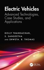 Electric Vehicles: Advanced Technologies, Case Studies, and Applications by Doll