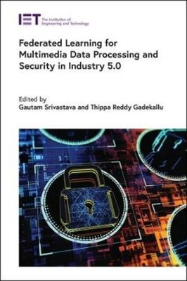 Gautam Srivasta Federated Learning for Multimedia Data Proce (Gebundene Ausgabe)