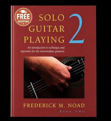 Solo Guitar Playing - Volume 2 by Frederick M. Noad (1999) Method Book