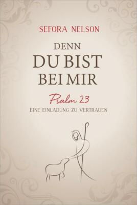 Denn du bist bei mir von Sefora Nelson (2016, Gebundene Ausgabe)
