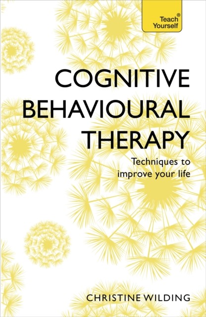 Cognitive Behavioural Therapy (CBT) by Christine Wilding (Paperback Book)