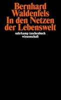 Bernhard Waldenfels | In Den Netzen Der Lebenswelt | taschenbuch | Deutsch