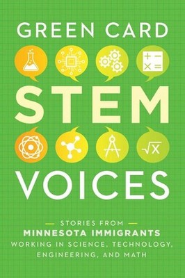 Stories from Minnesota Immigrants Working in Science, Technology, Engineering, a