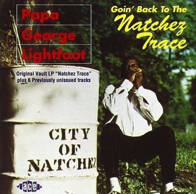 PAPA GEORGE LIGHTFOOT - GOIN' BACK TO THE NATCHEZ TRACE  CD NEU 