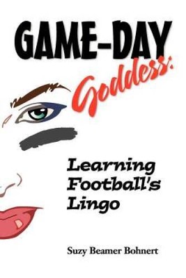Game-Day Goddess: Learning Footballs Lingo (Game-Day Goddess Sp - VERY GOOD