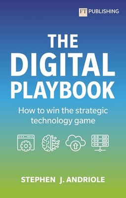 The Digital Playbook: How to win the strategic technology game by Stephen J. And