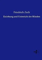 Erziehung Und Unterricht Der Blinden Friedrich Zech Taschenbuch 272 S. Deutsch