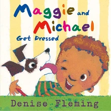 Maggie and Michael Get Dressed by Fleming