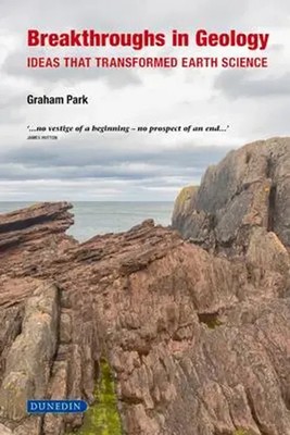 Breakthroughs in Geology   Ideas That Transformed Earth Science | Graham Park