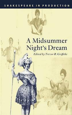 A Midsummer Night's Dream Shakespeare Griffiths Hardback 9780521445603
