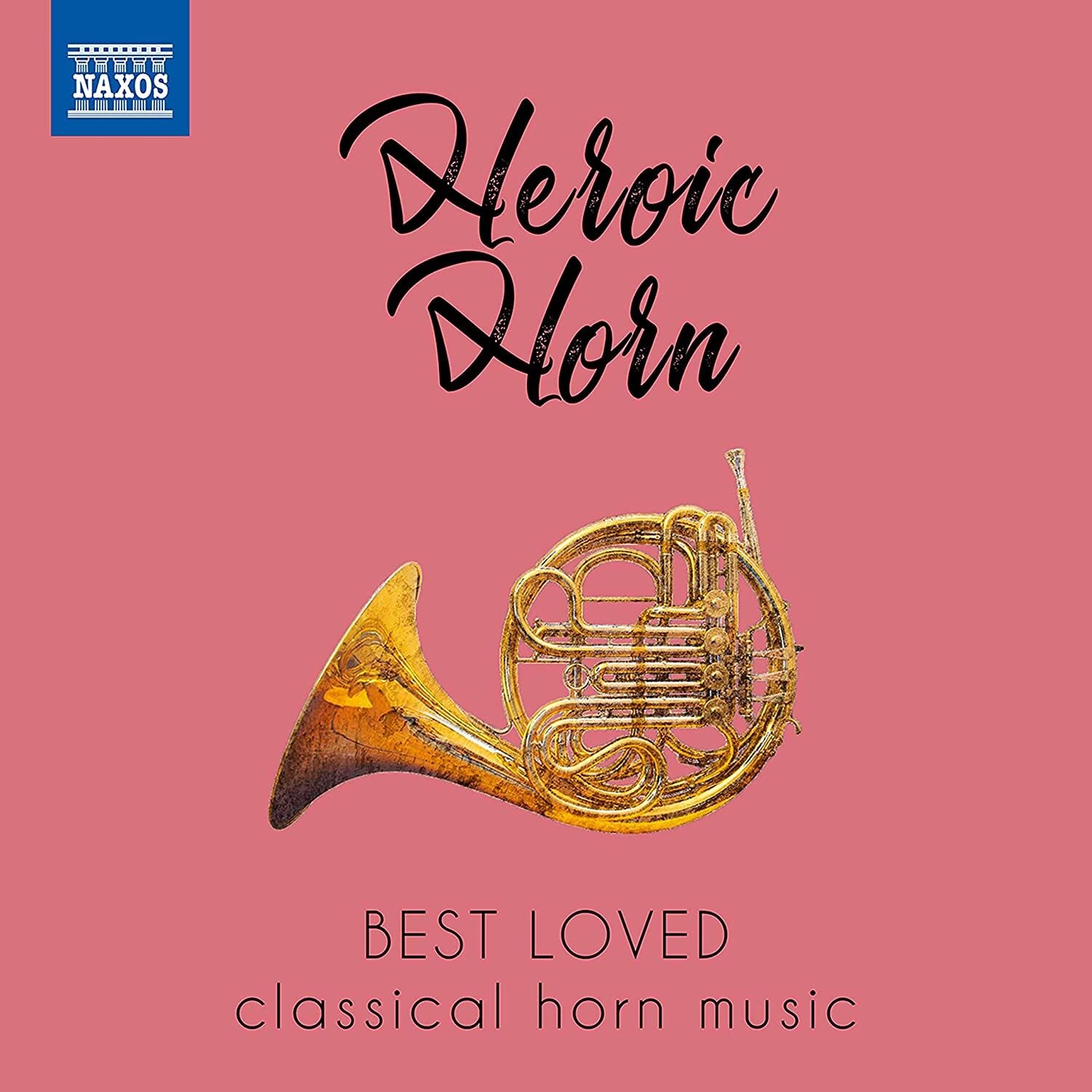 Various Composers Heroic Horn: Best Loved Classical Horn Music (CD) Album