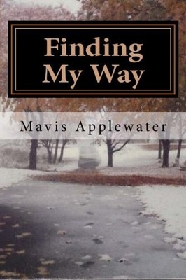 FINDING MY WAY By Mavis Applewater *Excellent Condition*