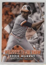2022 Topps Series 1 Welcome to the Show Eddie Murray #WTTS-45 HOF 1i3m