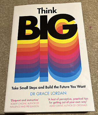 Think Big: Take Small Steps and Build the Future You Want: 9780241420164: Lordan, Grace: Books