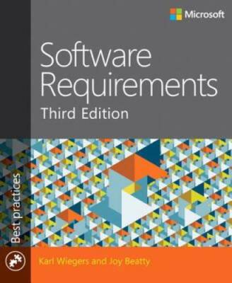Software Requirements (3rd Edition) (Developer Best Practices) - GOOD