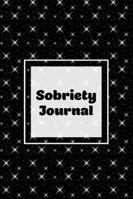 Sobriety Journal: Addiction Recovery Notebook, Guided Daily Diary For