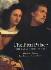 The Pitti Palace, The Palace and Its Art,-MOSCO MARILENA -