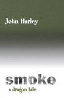 John Harley | Smoke | Taschenbuch | Englisch (2001) | A Dragon Tale | Xlibris US