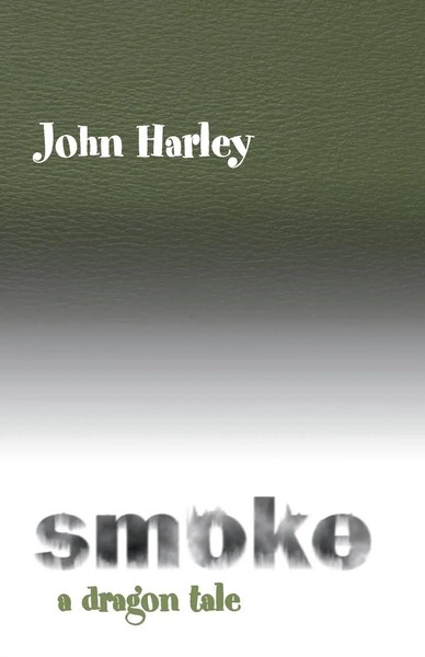 John Harley | Smoke | Taschenbuch | Englisch (2001) | A Dragon Tale | Xlibris US-image