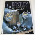 Bentley 3 1/2 and 4 1/4 Litre 1933-40 in Detail by Nick Walker (2003, Hardcover)