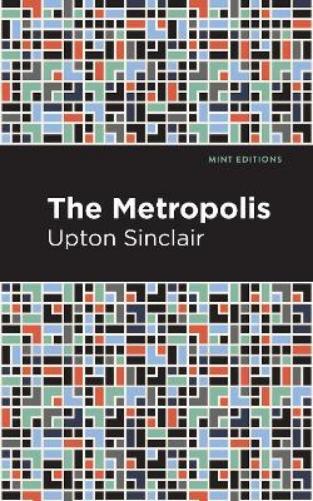 Thumbnail - Upton Sinclair The Metropolis (gebundene Ausgabe) Mint Editions