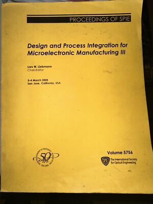 Design and Process Integration for Microelectronic Manufacturing III Paperback