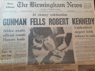  Newspapers- GUNMAN FELLS ROBERT KENNEDY, ' Oh, My God,' Ethel Kennedy Whispers 