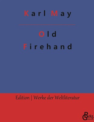 Karl May | Old Firehand | Buch | Deutsch (2022) | 124 S. | Gröls Verlag