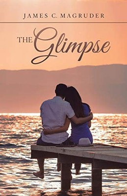James C Magruder The Glimpse (Paperback) (UK IMPORT)