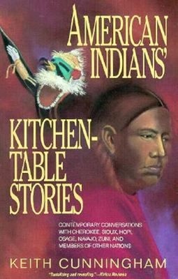 American Indians' Kitchen-Table Stories : Contemporary Conversati