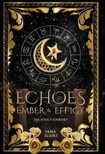 Echoes of Ember and Effigy by Vana Elaire Hardcover Book