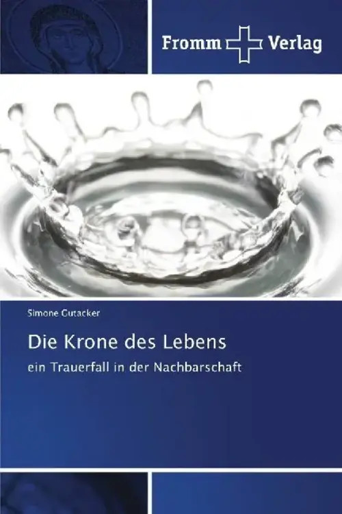 Die Krone des Lebens ein Trauerfall in der Nachbarschaft Simone Gutacker Buch