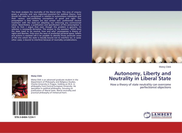 Matej Cibik | Autonomy, Liberty And Neutrality In Liberal State | Taschenbuch-image