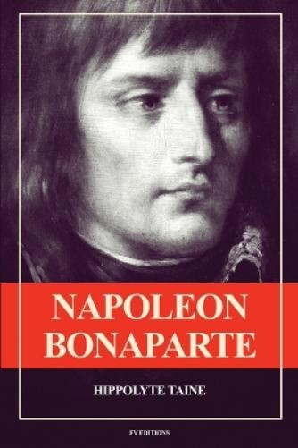 Hippolyte Taine Napoléon Bonaparte (Tascabile)