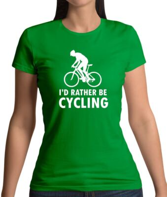 I'd Rather Be Cycling - Damen T-Shirt - Fahrradausrüstung Bike Bikes Love Cyclist