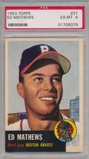 1953 TOPPS #37 ED MATHEWS - PSA 6 EX-MT (SVSC) CENTERED!