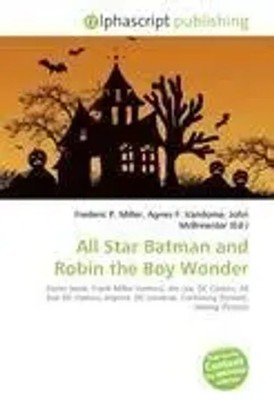 Frederic P. Miller (u. a.) | All Star Batman and Robin the Boy Wonder | Buch