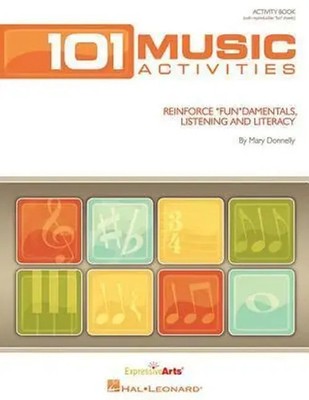 101 Music Activities | Reinforce Fundamentals, Listening and Literacy | Donnelly