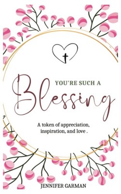 Jennifer Garman You're Such a Blessing: A Token of Appre (Paperback) (UK IMPORT)