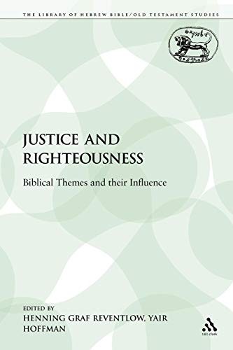 Justice and Righteousness: Biblical Themes and , Reventlow, Henning<-