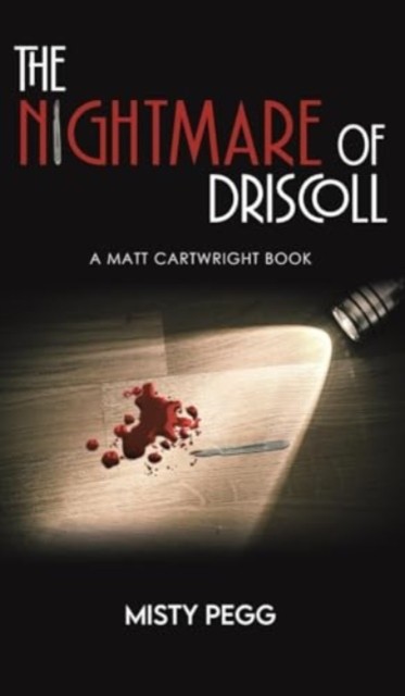 The Nightmare of Driscoll by Misty Pegg HARDBACK 9781641825856