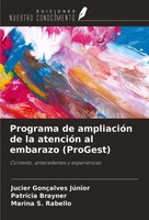 Programa De AmpliacióN De La AtencióN Al Embarazo (Progest) Jucier GonçAlves JúN