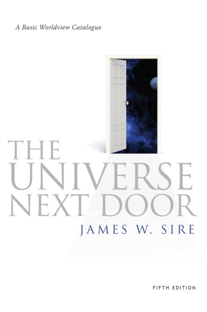 Universe Next Door: A Basic Worldview Catalogue by Jim Sire NEW - Image 7