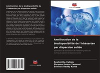 AméLioration De La Biodisponibilité De L'irbéSartan Par Dispersion Solide Rashmi