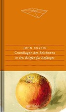 Grundlagen des Zeichnens: in drei Briefen fur Anfanger by Ruskin, Moysich New*.