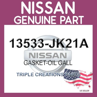 Genuine Nissan 13533-JK21A Gasket-Oil Gallery 13533JK21A OEM | eBay