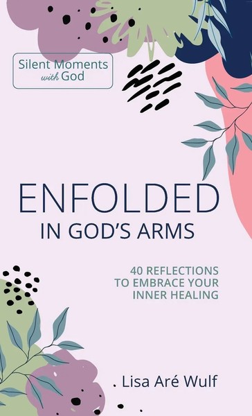 Lisa Are Wulf | Enfolded In God's Arms | Buch | Englisch (2016) | Gebunden-image