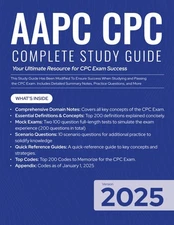 AAPC CPC Complete Study Guide 2025: Your Ultimate Resource for Exam... 