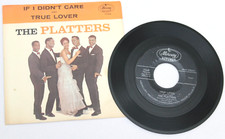 THE PLATTERS IF I DIDN'T CARE / TRUE LOVER 45 7" RECORD 71748 QUICK SHIP